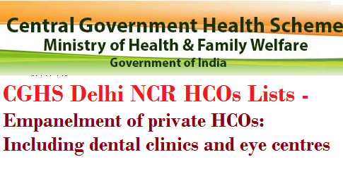 cghs-delhi-ncr-hcos-lists-empanelment-of-private-hcos-including-dental-clinics-and-eye-centres