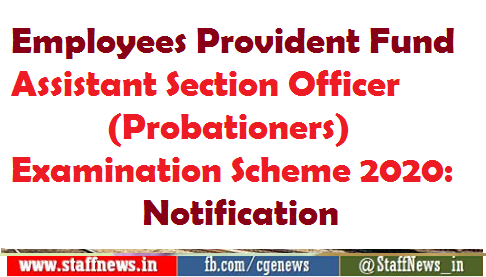 Employees Provident Fund Assistant Section Officer (Probationers) Examination Scheme 2020: Notification