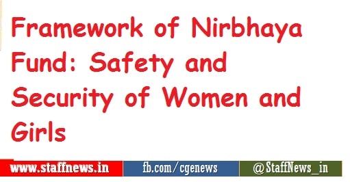 Framework of Nirbhaya Fund: Safety and Security of Women and Girls