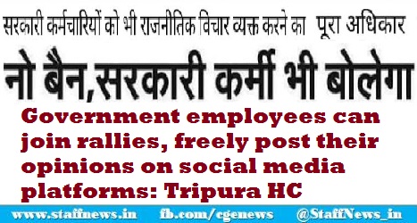 Government employees can join rallies, freely post their opinions on social media platforms: Tripura HC