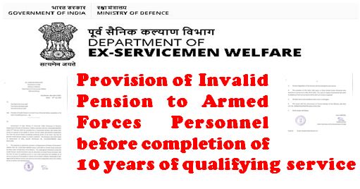Invalid Pension to Armed Forces Personnel before completion of 10 years of qualifying service: DESW Order