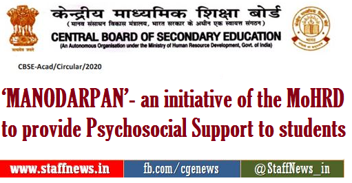 ‘MANODARPAN’- an initiative of the MoHRD to provide Psychosocial Support to students