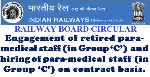 Para-medical staff (in Group ‘C’) in Indian Railway: Extension of Scheme for engagement of retired and hiring on contract basis upto 31.12.2020