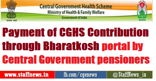 Payment of CGHS Contribution through Bharatkosh portal by Central Government pensioners