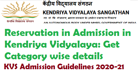 Reservation in Admission in Kendriya Vidyalaya: Get Category wise details – KVS Admission Guidelines 2020