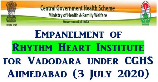 Rhythm Heart Institute Vadodara: Empanelment under CGHS Ahmedabad