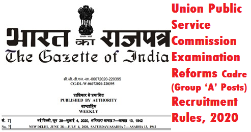 union-public-service-commission-examination-reforms-cadre-group-a-posts-recruitment-rules