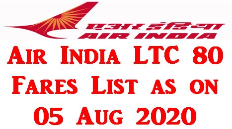 Air India LTC 80 Fares List as on 05.08.2020