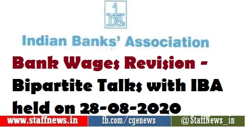 Bank Wages Revision – Bipartite Talks with IBA held on 28-08-2020