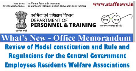 Central Government Employees Residents Welfare Associations: Review of Model constitution and Rule & Regulations by DoPT