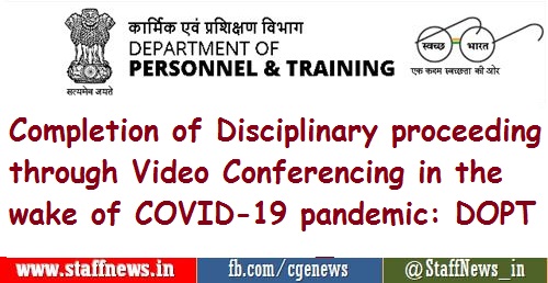 Completion of Disciplinary proceeding through Video Conferencing in the wake of COVID-19 pandemic