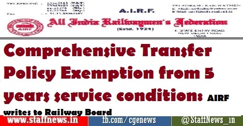 Comprehensive Transfer Policy Exemption from 5 years service condition: AIRF writes to Railway Board