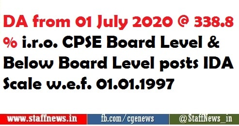 DA from 01 July 2020 @ 338.8 % i.r.o. CPSE Board Level & Below Board Level posts IDA Scale w.e.f. 01.01.1997