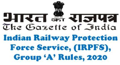 indian-railway-protection-force-service-irpfs-group-a-rules-2020