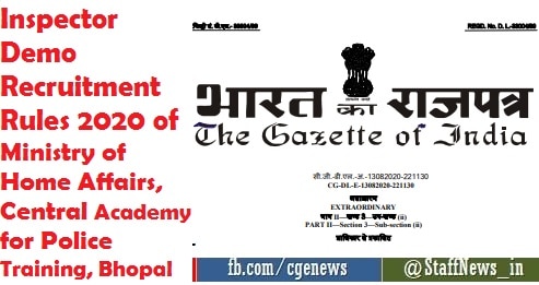 Inspector Demo Recruitment Rules 2020 of Ministry of Home Affairs, Central Academy for Police Training, Bhopal