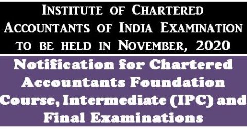 Institute of Chartered Accountants of India Examination to be held in November, 2020: Notification
