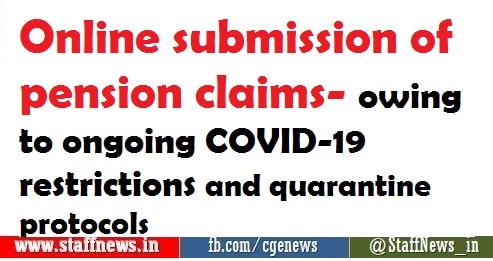 Online submission of pension claims- owing to ongoing COVID-19 restrictions and quarantine protocols