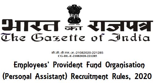 Personal Assistant Recruitment Rules, 2020 of the Employees’ Provident Fund Organisation