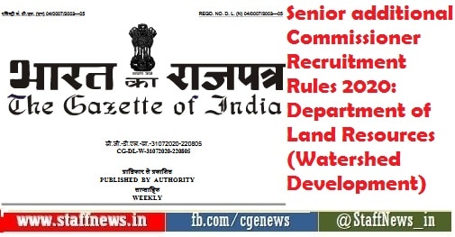 Senior additional Commissioner Recruitment Rules 2020: Department of Land Resources (Watershed Development)
