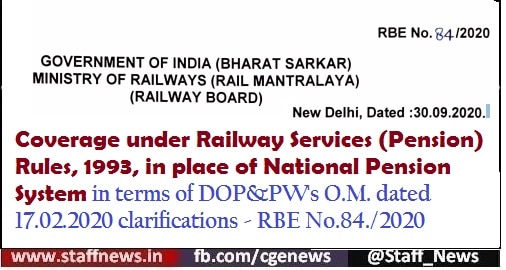 Coverage under Railway Services (Pension) Rules, 1993, in place of National Pension System – Clarifications: RBE No.84/2020