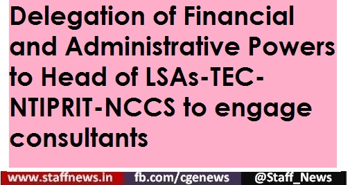 Delegation of Financial and Administrative Powers to Head of LSAs-TEC-NTIPRIT-NCCS to engage consultants