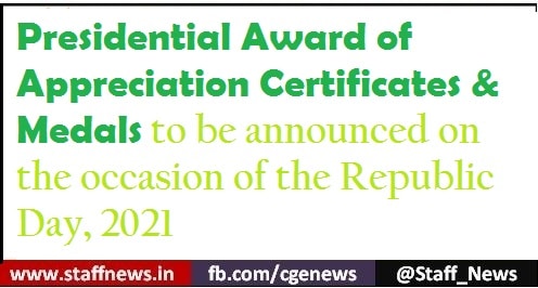 Presidential Award of Appreciation Certificates & Medals to be announced on the occasion of the Republic Day, 2021