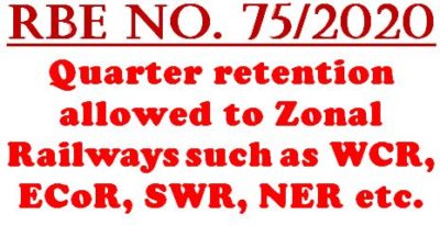 quarter-retention-allowed-to-zonal-railways-rbe-no-75-2020