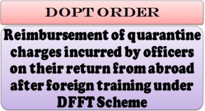 reimbursement-of-quarantine-charges-under-dfft-scheme-dopt-om
