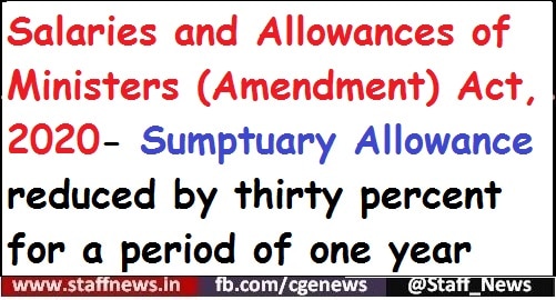 Salaries and Allowances of Ministers (Amendment) Act, 2020- Sumptuary Allowance reduced by thirty percent for a period of one year
