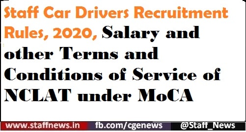 Staff Car Drivers Recruitment Rules, 2020, Salary and other Terms and Conditions of Service of NCLAT under MoCA
