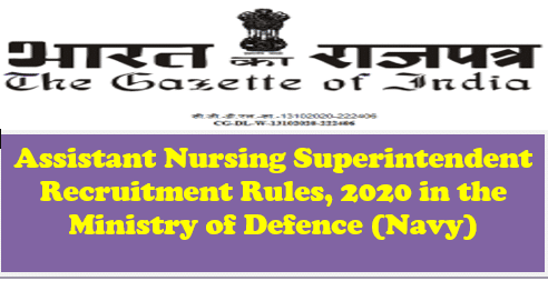 assistant nursing superintendent recruitment rules 2020 in the ministry of defence navy