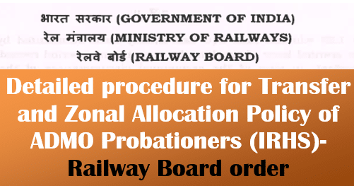 Transfer and Zonal Allocation Policy of ADMO Probationers (IRHS)- Railway Board order