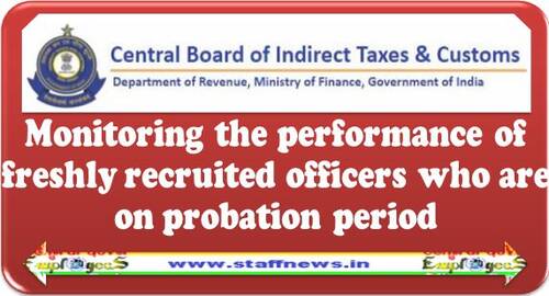 Monitoring the performance of freshly recruited officers who are on probation period