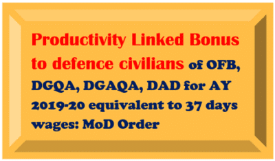 productivity-linked-bonus-to-defence-civilians-of-ofb-dgqa-dgaqa-dad-for-ay-2019-20