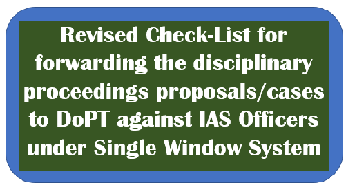 revised-check-list-for-forwarding-the-disciplinary-proceedings-proposals-cases-to-dopt-against-ias-officers-under-single-window-system