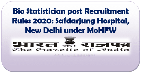 Bio Statistician post Recruitment Rules 2020: Safdarjung Hospital, New Delhi under MoHFW