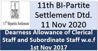 dearness allowance of clerical staff and subordinate staff w e f 1st nov 2017 11th bi partite settlement dtd 11 nov 2020