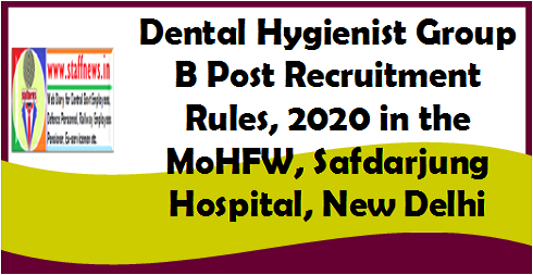 dental-hygienist-group-b-post-recruitment-rules-2020-in-the-mohfw-safdarjung-hospital-new-delhi