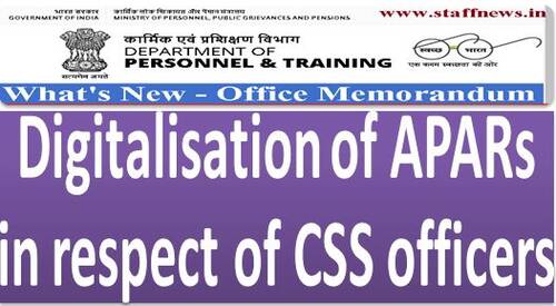 Digitalisation of APARs in respect of CSS officers: DoPT Order dated 06.11.2020