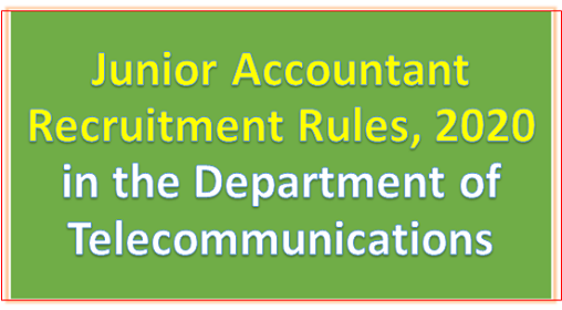 Junior Accountant Recruitment Rules, 2020 in the Department of Telecommunications
