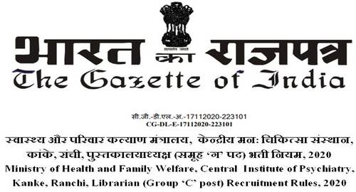 Librarian (Group ‘C’ post) Recruitment Rules, 2020 – Central Institute of Psychiatry, Kanke, Ranchi