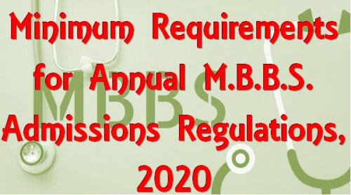 Minimum Requirements for Annual M.B.B.S. Admissions Regulations, 2020