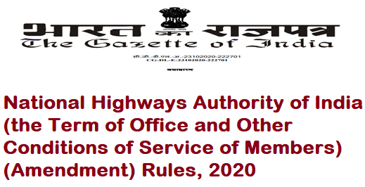 National Highways Authority of India (the Term of Office and Other Conditions of Service of Members) (Amendment) Rules, 2020
