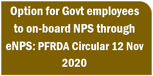 Option for Govt employees to on-board NPS through eNPS: PFRDA Circular 12 Nov 2020 