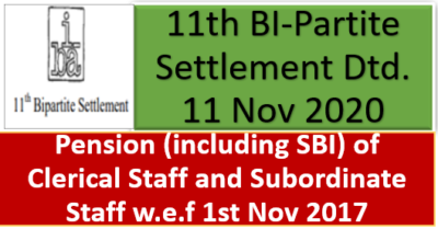 pension-including-sbi-of-clerical-staff-and-subordinate-staff-w-e-f-1st-nov-2017-11th-bi-partite-settlement-dtd-11-nov-2020