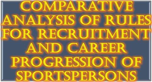 Comparative analysis of Rules for recruitment and Career progression of sportspersons