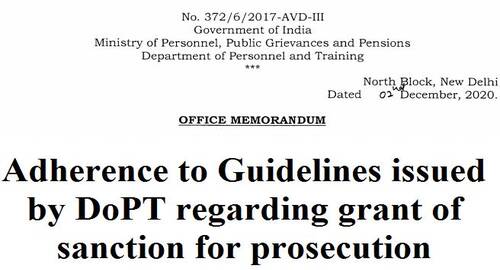 Grant of sanction for prosecution – Adherence to Guidelines issued by DoPT: O.M. dated 02.12.2020