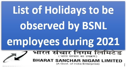 List of Holidays to be observed by BSNL employees during 2021