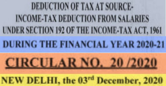 TDS and Tax on Salary Section 192 FY 2020-21 AY 2021-22 – Income Tax Circular No. 20/2020