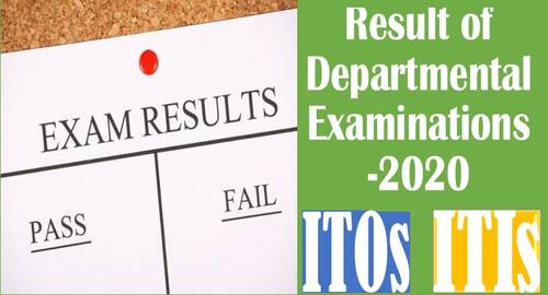 ​Result of Departmental Examinations -2020 for ITOs and ITIs – Income Tax Department
